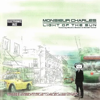 Light of the Sun (Remixes + unreleased material) by Monsieur Charles