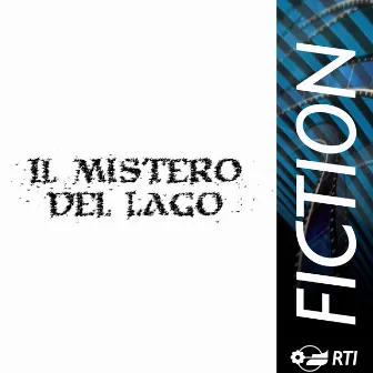 Il mistero del lago (Colonna sonora originale della serie TV) by Alessandro Molinari