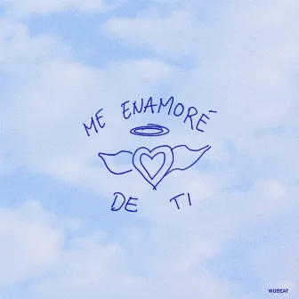 Me enamoré de ti by Wubeat