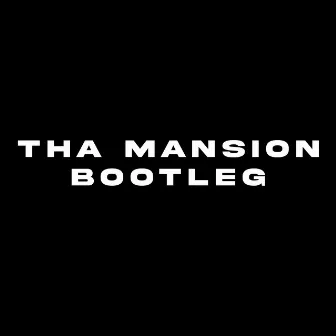 Tha Mansion Boootleg by Dj Kosmos