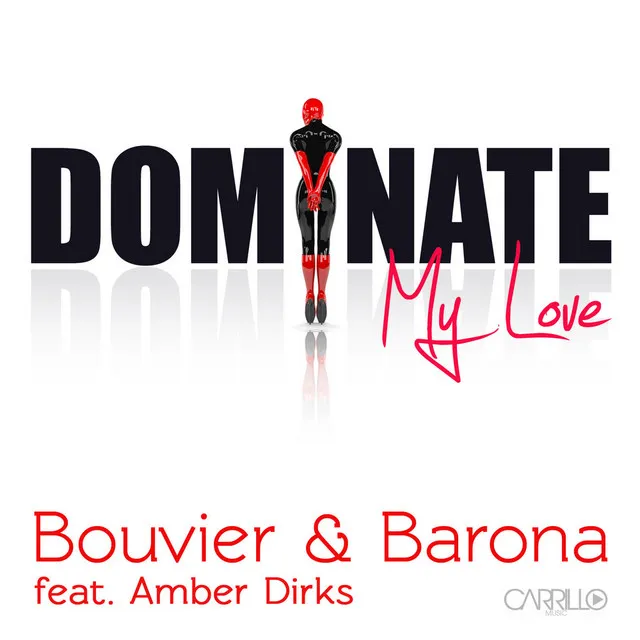 Dominate My Love (feat. Amber Dirks) - Carvelo Club Mix