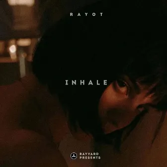 INHALE by RAYOT