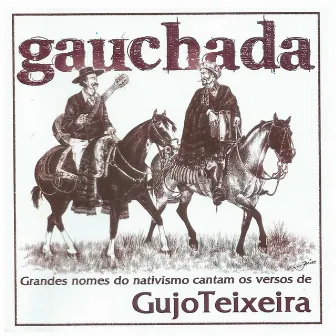 Gauchada by Gujo Teixeira