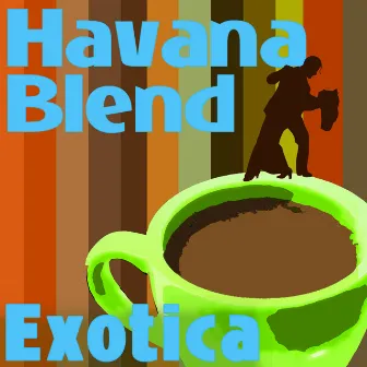 Havana Blend - Exotica by Cubamar