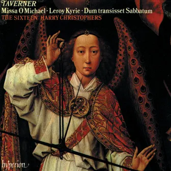 Taverner: Missa O Michael & Other Sacred Music by John Taverner