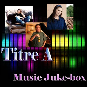 Music Juke-Box by Titre A