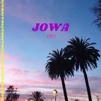 Vibes by Jowa