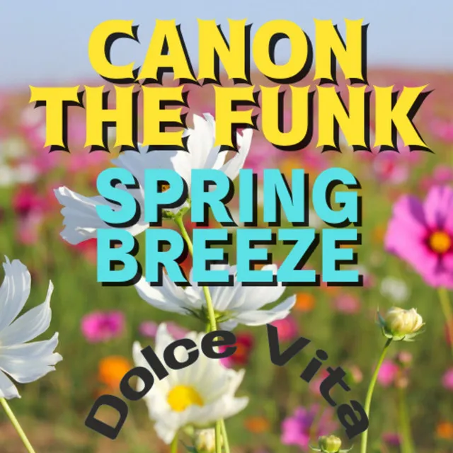 Canon The Funk / Spring Breeze