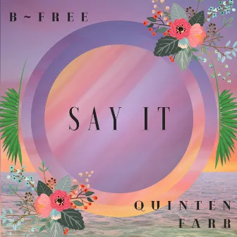 Say It by B-Free