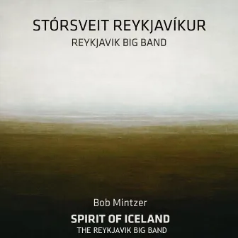 SPIRIT OF ICELAND by The Reykjavik Big Band