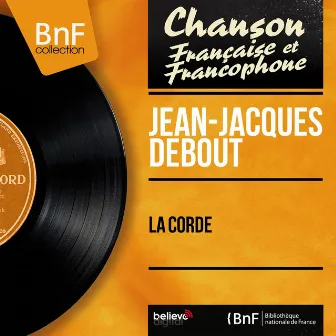 La corde (feat. Jean Leccia et son orchestre) [Mono Version] by Jean-Jacques Debout