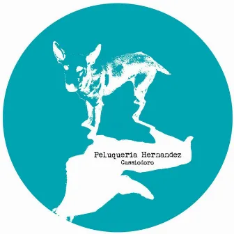 Cassiodoro (Remixes) by Peluqueria Hernandez