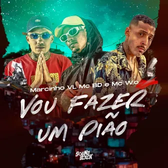 Vou Fazer um Pião by Mc BD