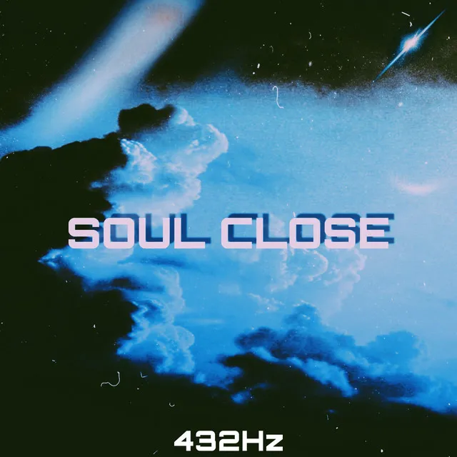 Soul Close 432 Hz