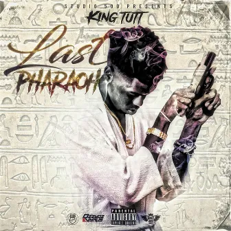 Last Pharaoh by King Tutt