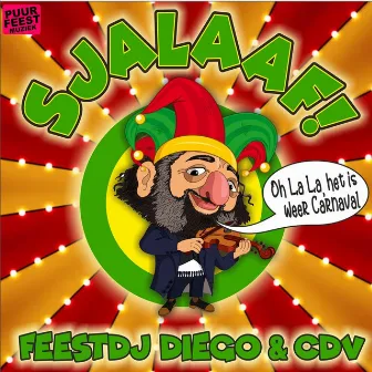 Sjalaaf! (Oh La La Het Is Weer Carnaval) by Feestdj Diego