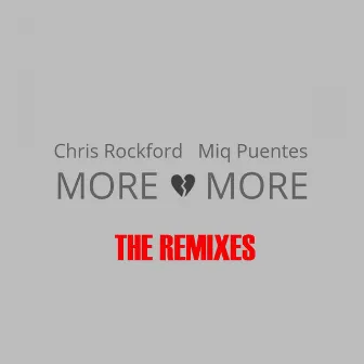 More and More (Remixes) by Chris Rockford