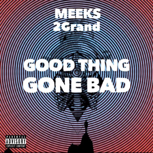 Good Thing Gone Bad