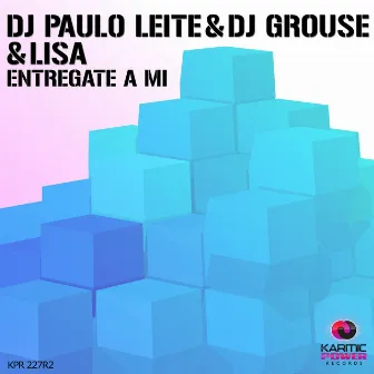 Entregate a Mi (Remixes, Pt. 2) by DJ Paulo Leite