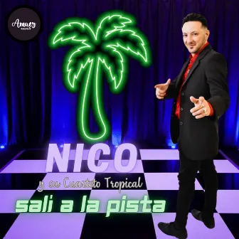 Salí a la Pista by Nico y su Cuarteto Tropical