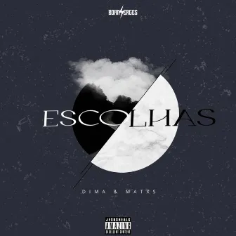 Escolhas by Dima