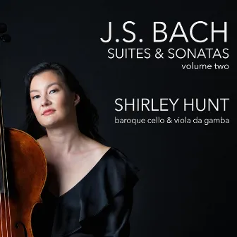 J.S. Bach Suites & Sonatas, Vol. 2 by Shirley Hunt