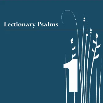 Lectionary Psalms, Vol.1 by William Ferris Chorale