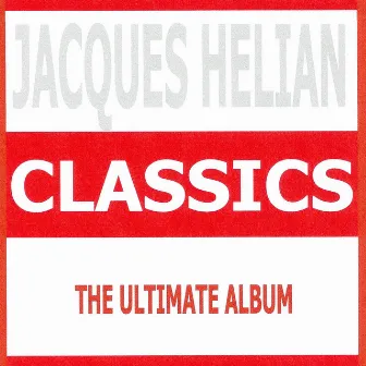 Classics - Jacques Hélian by Jacques Hélian