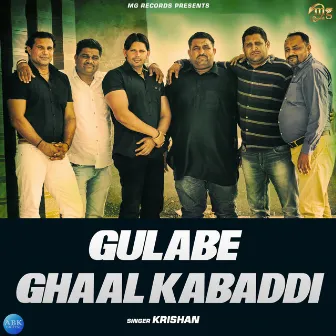 Gulabe Ghaal Kabaddi - Single by Krishan