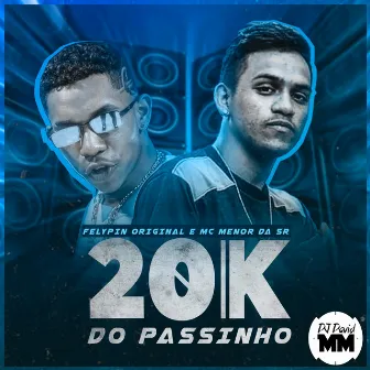 20K do Passinho by Felypin Original