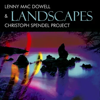 Landscapes by Lenny Mac Dowell