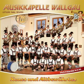 Neues und Altbewährts by Musikkapelle Wallgau