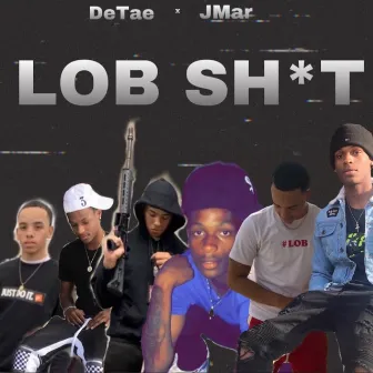 Lob Shit by Jmar