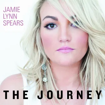 The Journey by Jamie Lynn Spears