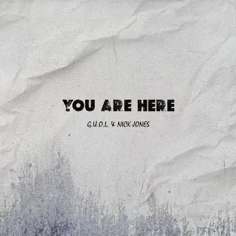 You Are Here by G.U.O.L.