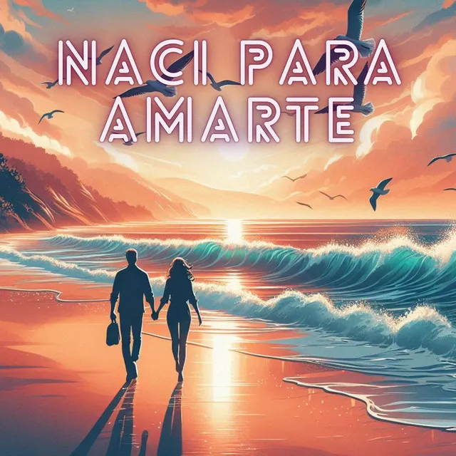 Nací para Amarte