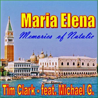 Maria Elena - Memories of Natalie by Tim Clark