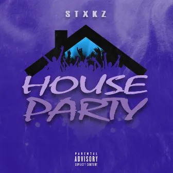 House Party by Stxkz