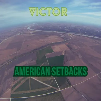 American Setbacks by Victor