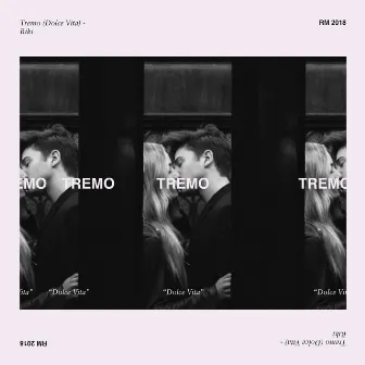 Tremo (Dolce Vita) by Riki