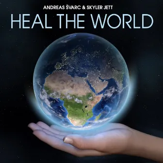 Heal the World by Skyler Jett