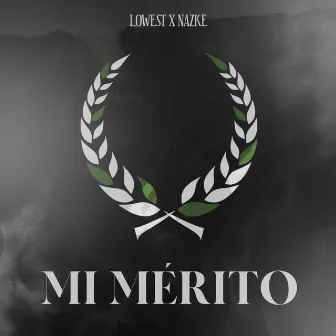 Mi Mérito by Lowest