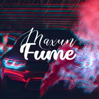 Fume by Maxun