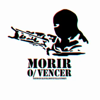 Morir o Vencer by Bonnevilla