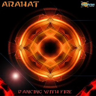 Dancing With Fire by Arahat