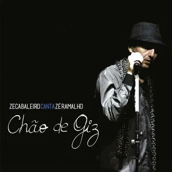 Zeca Baleiro Canta Zé Ramalho - Chão de Giz (Ao Vivo) by Zeca Baleiro