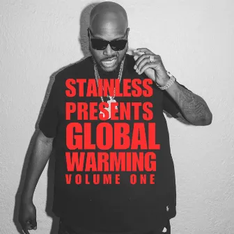 Stainless Presents Global Warming (Volume One) CLEAN [Radio Edit] by Steelyone