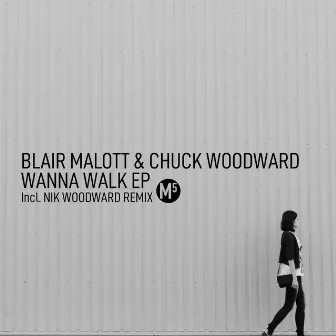 Wanna Walk - EP by Chuck Woodward