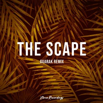 The Scape - Guarak Remix by Mark Stereo