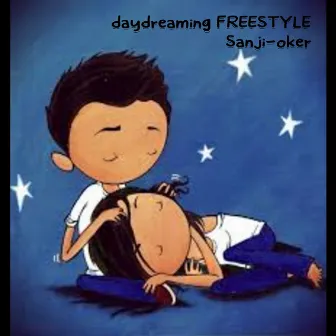 Daydreaming Freestyle by Sanji-oker